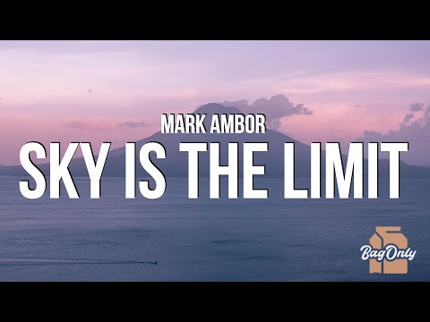 Mark Ambor - Sky Is The Limit (Lyrics)