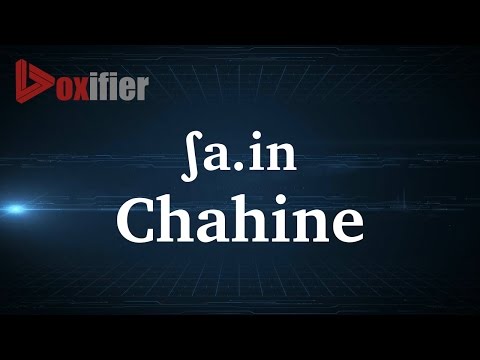 How to Pronunce Chahine in French - Voxifier.com