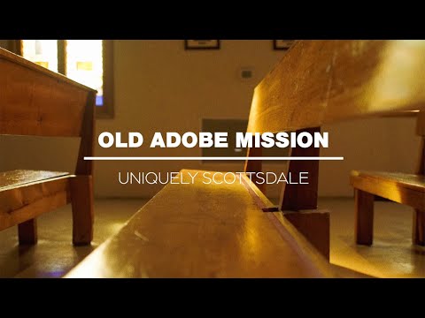 Scottsdale's Oldest Church: Old Adobe Mission | Uniquely Scottsdale
