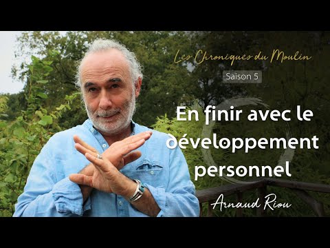 En finir avec le développement personnel - Arnaud Riou