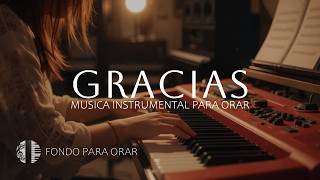 MUSICA INSTRUMENTAL PARA ORAR - TIEMPO DE ADORACION - FONDO MUSICAL - A SOLAS CON DIOS