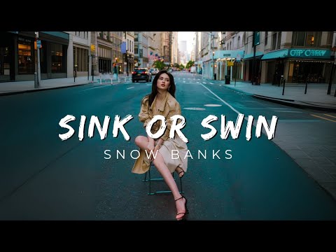 Snow Banks - Sink Or Swin (Remix)