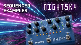 Video thumbnail for Strymon NightSky – Sequencer Examples Demo by strymon