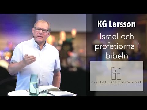 ”Israel och profetiorna i bibeln – del3” -  KG Larsson