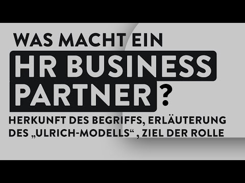 HR Business Partner - Was macht ein HRBP? Und was ist das "Ulrich-Modell"?