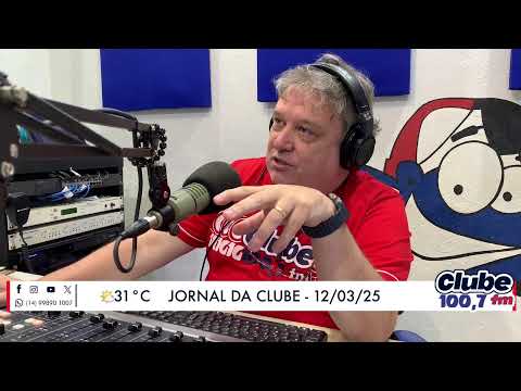 Jornal da Clube - 12/03/2025 - Edição do Almoço
