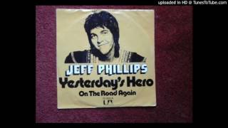 JEFF PHILLIPS "Yesterday's  Hero" 1975 Glam rock