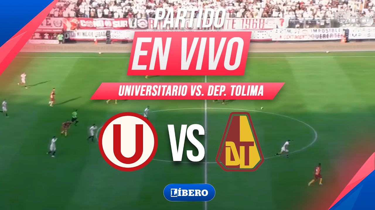 🔴UNIVERSITARIO VS DEPORTES TOLIMA EN VIVO | COPA LIBERTADORES 2026 FECHA 1 GRUPO B | Líbero