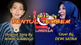 Download lagu PENTUL TEMBEM ( LIRIK  ) - DEWI SATRIA  ( OM LORENZA  ) mp3