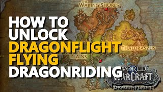 How to unlock Dragonflight Flying Dragonriding WoW