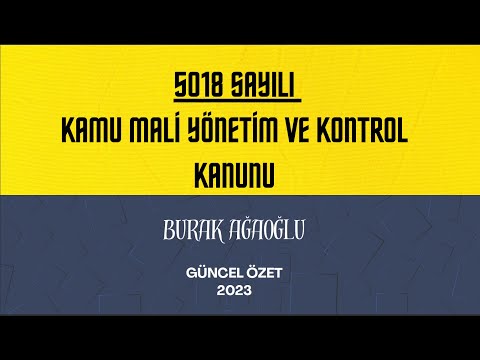 5018 SAYILI KAMU MALİ YÖNETİMİ VE KONTROL KANUNU (GÜNCEL ÖZET 2024)