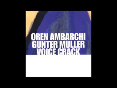 Oren Ambarchi / Günter Müller / Voice Crack - Walking Oysters (Oystered, 2002)