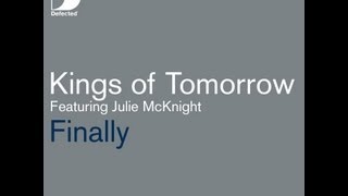 Kings of Tomorrow featuring Julie McKnight - Finally (Danny Tenaglia Return To Paradise Mix)