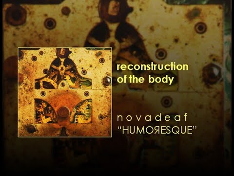 NOVADEAF - Reconstruction Of The Body