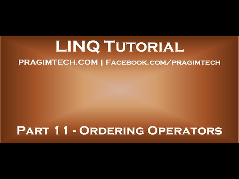 Part 11 Ordering Operators in LINQ II