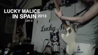 Lucky Malice in Spain 2013: Day 8