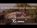 Download Mizoram Synod Choir 2022 2024 Ka ênna Official Music Video Mp3 Song