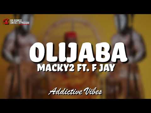 Macky2 ft. FJay - Olijaba (Lyrics)