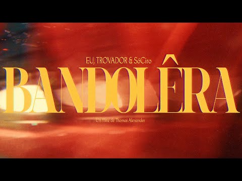 Eu, Trovador & SóCiro - BANDOLÊRA (Chama Meu Nome)