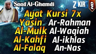 Download lagu Ayat Kursi 7x,Surah Yasin,Ar Rahman,Al Waqiah,Al Mulk,Al Kahfi,Ikhlas,Falaq,An Nas By Saad Al Ghamdi mp3