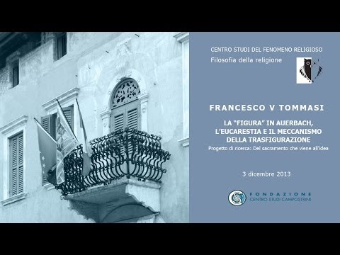 8° seduta: La "figura" di Auerbach, l'eucarestia ... - F V Tommasi, 03/12/2013