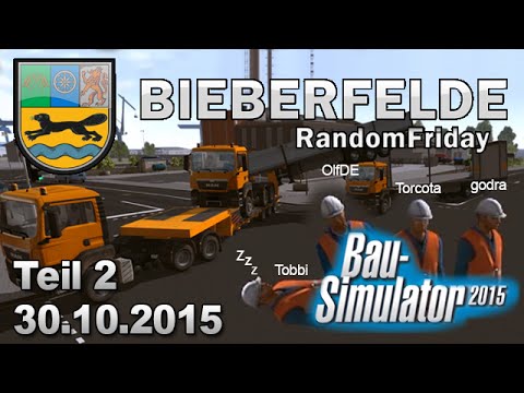 Bau Simulator 2015 | Bieberfelde RandomFriday | Twitch-Stream vom 30.10.15 | Teil 2