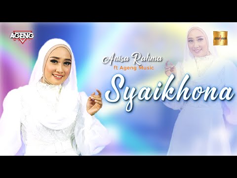 Anisa Rahma ft Ageng Music - Syaikhona (Official Live Music)