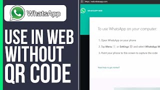 How to Use Whatsapp in Laptop Without QR Code & Phone