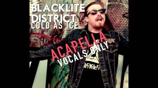 Download lagu Blacklite District - Cold As Ice (Acapella Vocals Only) mp3