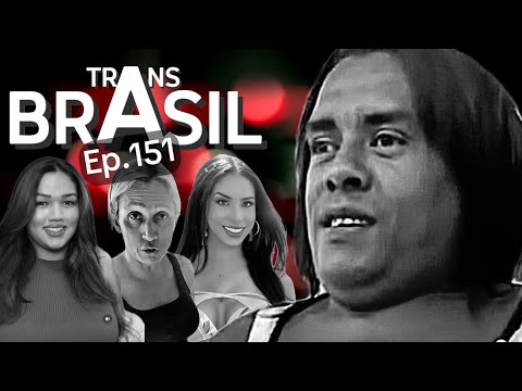 Trans Brazil Soap Opera - Ep. 151