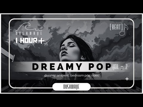 DuskWave ✦ Soft Encircling  (Dreamy Pop Vol-2)