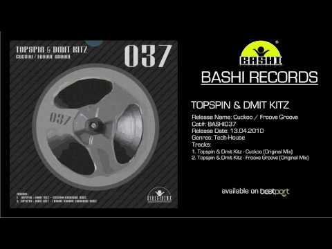 Bashi Records / Topspin & Dmit Kitz - Cuckoo / Froove Groove