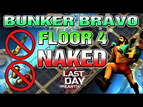 BUNKER BRAVO - Floor 4 - NAKED - LDOE - Last Day On Earth.
