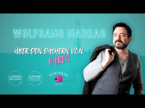 Wolfgang Nadrag - Über den Dächern von Paris (Offizielles Musikvideo)