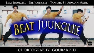 Beat Juunglee - Dil Juunglee | Tanishk B | Armaan Malik | Prakriti K | Taapsee | Dance Choreography