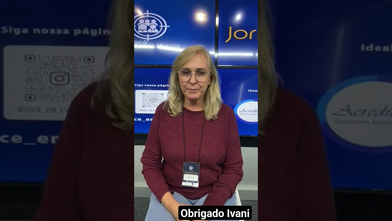 Ivani deu seu depoimento sobre a Jornada do Sucesso da série Você em Evidência