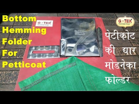 Bottom Hemming Folder For Petticoat Demo