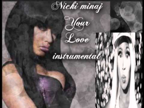 Nicki Minaj Your Love Instrumental (I dont own)