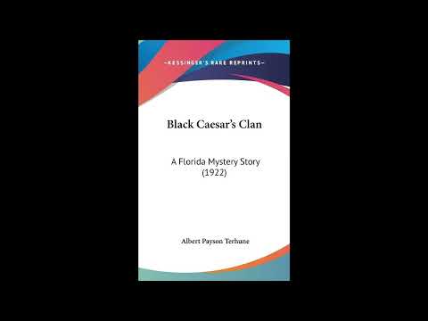 Black Caesar's Clan: A Florida Mystery Story (1922) by Albert Payson Terhune — free full audiobook