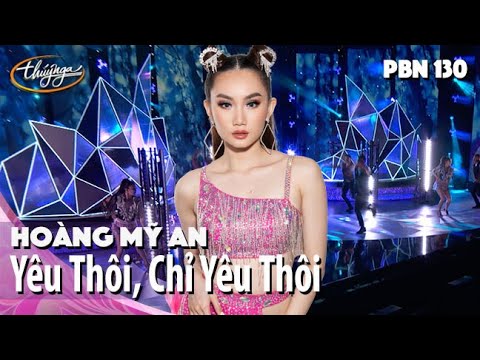 PBN 130 | Hoàng Mỹ An - Yêu Thôi, Chỉ Yêu Thôi (with Lyrics)