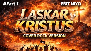 Download lagu LASKAR KRISTUS - COVER ROCK VERSION - EBIT NIYO - Lagu Rohani Kristen mp3