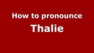 How to pronounce Thalie