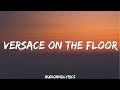 Bruno Mars - Versace On The Floor (Lyrics)