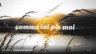 Comme toi pis moi