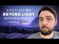 Destiny 2: Beyond Light with RealKraftyy!