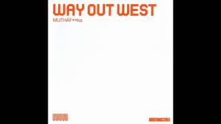 Way Out West - Muthaf**ka - Mix 2
