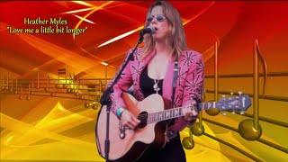 Heather Myles - Love me a little bit longer (sub.Ro.)