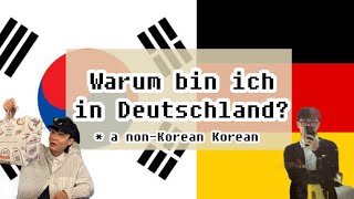 Why did a Korean come to Germany?