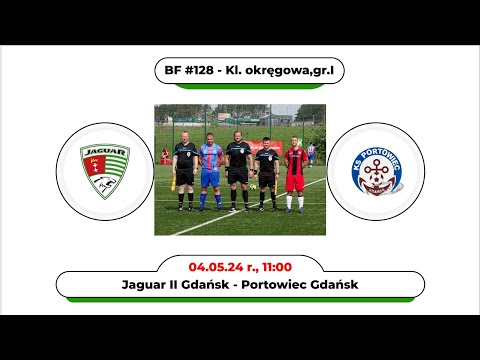BartoFootball#128 - Jaguar II Gdańsk - Portowiec Gdańsk
