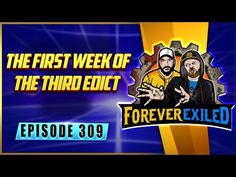 Forever Exiled - A Path of Exile Podcast -The First Week of The Third Edict  - EP 309